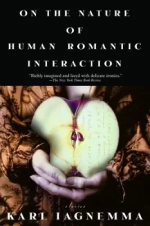 Image of On the Nature of Human Romantic Interaction by Karl Iagnemma
