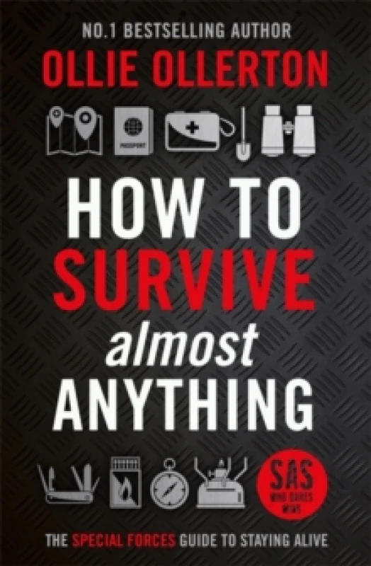 Image of How To Survive (Almost) Anything : The Special Forces Guide To Staying Alive Paperback / softback