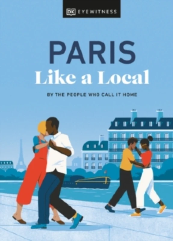 Image of Paris Like a Local. Hardback. By Yuki Higashinakano, Bryan Pirolli, DK Travel Books