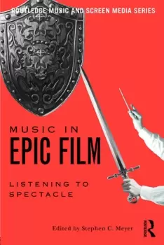 Image of Music in Epic FilmListening to Spectacle