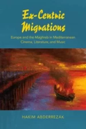 Image of ex centric migrations europe and the maghreb in mediterranean cinema litera