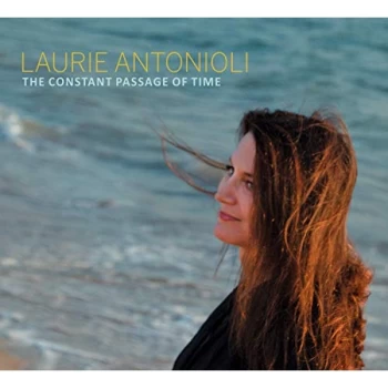 Image of Laurie Antonioli - The Constant Passage of Time CD