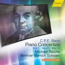 Image of C.P.E. Bach: Piano Concertos Wq.1/Wq.45/Wq.15