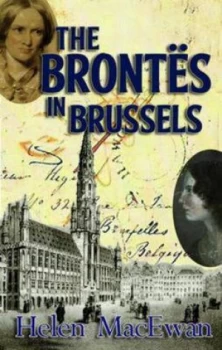 Image of The Bronts in Brussels by Helen Macewan Book