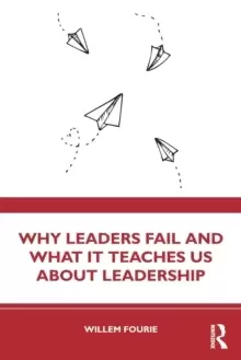 Image of Why Leaders Fail and What it Teaches us About Leadership