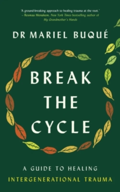 Image of Break the Cycle : A Guide to Healing Intergenerational Trauma Paperback / softback