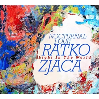 Image of Ratko Zjaca & Nocturnal Four - Light in the World CD