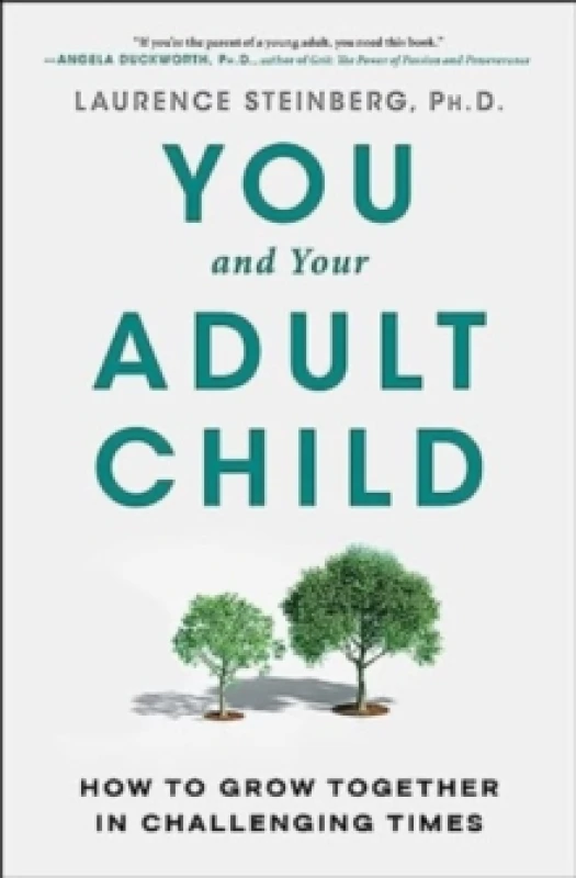 Image of You and Your Adult Child : How to Grow Together in Challenging Times Paperback / softback