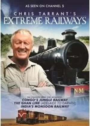 Image of Chris Tarrant's Extreme Railways
