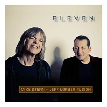 Image of Mike Stern & Jeff Lorber Fusion - Eleven CD