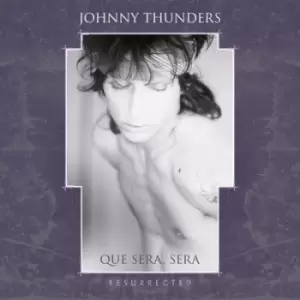 Image of Que Sera Sera Resurrected by Johnny Thunders CD Album