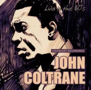 Image of Live in the 60s by John Coltrane CD Album