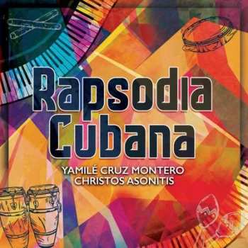 Image of Rapsodia Cubana by Yamile Cruz Montero & Christos Asonitis CD Album