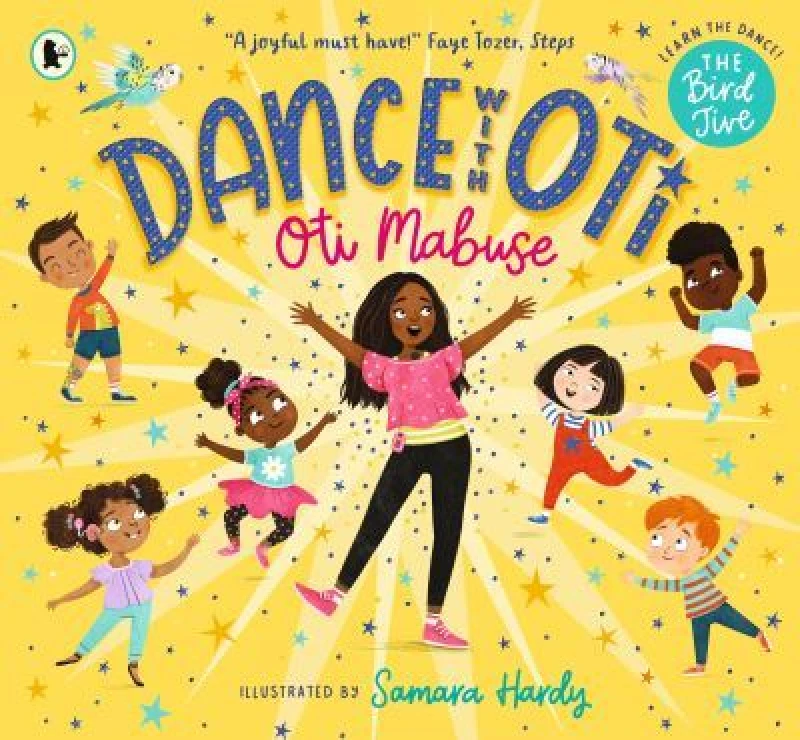 Image of Dance with Oti: The Bird Jive : Step into a sparkling world of dance with Oti and friends - The perfect picture book for readers age 3+ Paperback / so