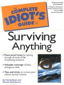 Image of The Complete Idiots Guide to Surviving Anything by Patrick Sauer Paperback