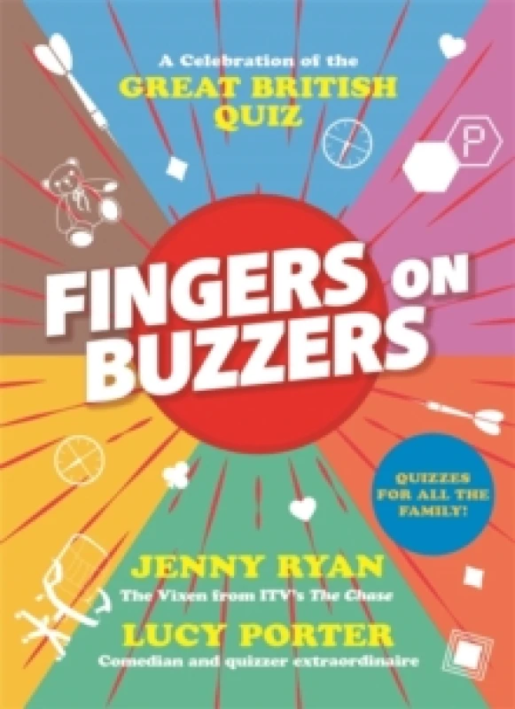 Image of Fingers on Buzzers : From Bullseye to Pointless, a celebratory journey through the history of the Great British Quiz Hardback