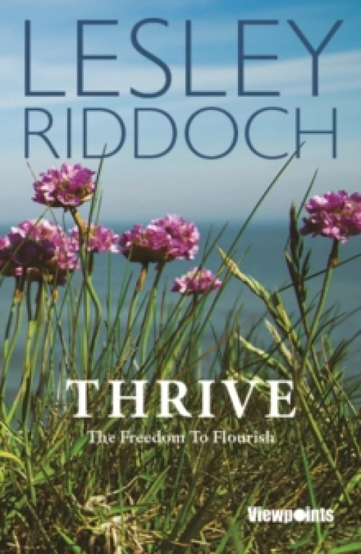 Image of Thrive : The Freedom to Flourish Paperback / softback