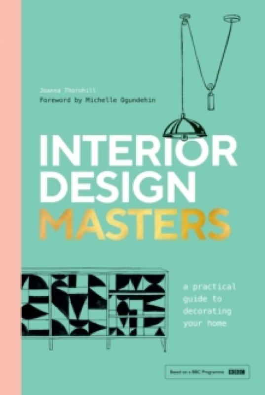 Image of Interior Design Masters : A Practical Guide to Decorating Your Home Hardback