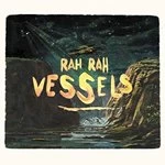 Image of Rah Rah - Vessels (Music CD)