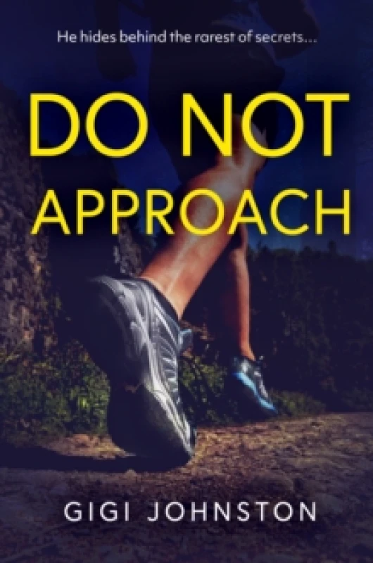 Image of DO NOT APPROACH : He hides behind the rarest of secrets Paperback / softback