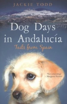 Image of Dog Days in Andaluca by Jackie Todd Paperback