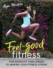 Image of Feel-Good Fitness : Fun Workout Challenges to Inspire Your Fitness Streak