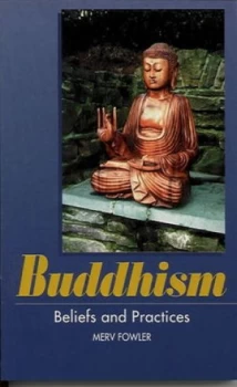 Image of Buddhism Beliefs and Practices by Merv Fowler Paperback