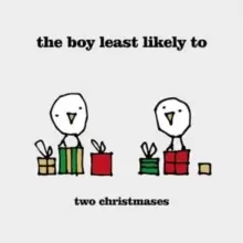 Image of Two Christmases/Merry Christmas Everyone by The Boy Least Likely To Vinyl Album