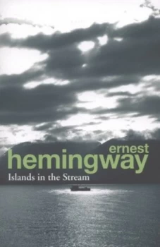 Image of Islands in the Stream by Ernest Hemingway Paperback