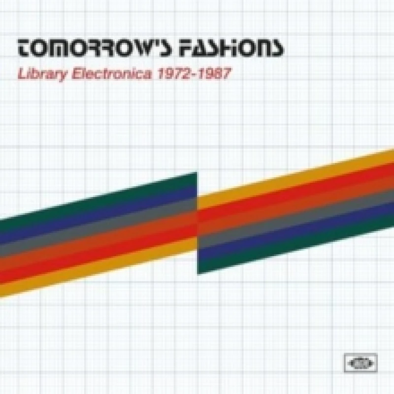 Image of Tomorrow's Fashions: Library Electronica 1972-1987 Vinyl