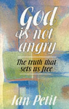 Image of God Is Not Angry by Ian Petit Book