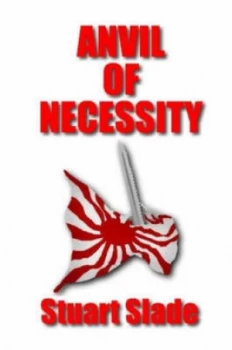 Image of Anvil of Necessity by Stuart Slade Paperback
