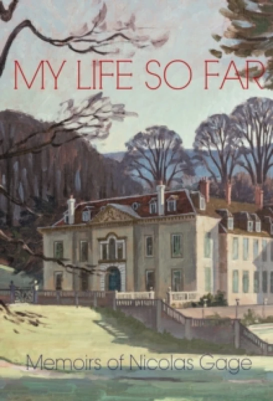 Image of My Life So Far : The Memoirs of Nicolas Gage, 8th Viscount Gage Hardback