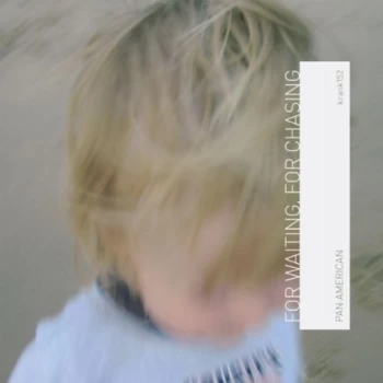 Image of Pan American - For Waiting For Chasing CD