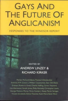 Image of Gays and the Future of Anglicanism by Andrew Linzey and Richard Kirker Book