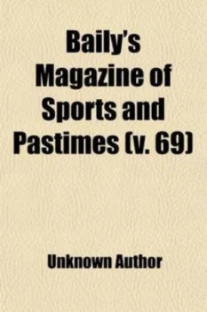 Image of Bailys Magazine of Sports and Pastimes volume 69 Paperback