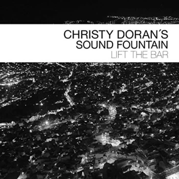 Image of Christy Dorans Sound Fountain - Lift the Bar CD