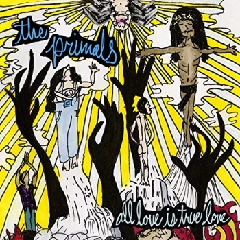 Image of Primals,The - All Love Is True Love CD
