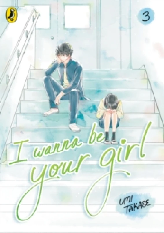 Image of I Wanna Be Your Girl. 3. Paperback. By Umi Takase Books