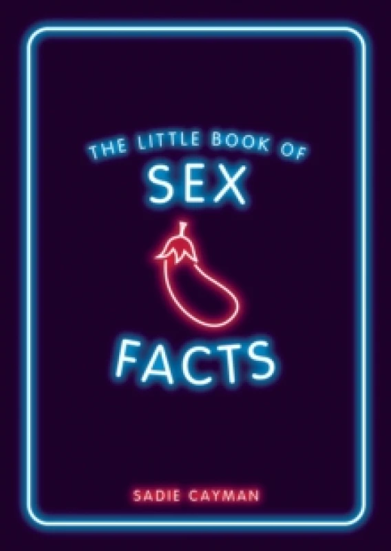 Image of The Little Book of Sex Facts : Tantalizing Trivia to Blow Your Mind Paperback / softback