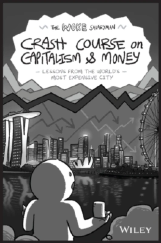 Image of The Woke Salaryman Crash Course on Capitalism & Money : Lessons from the World's Most Expensive City Paperback / softback