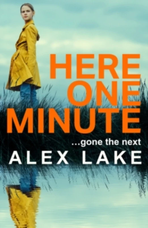 Image of Here One Minute. Paperback. By Alex Lake Books