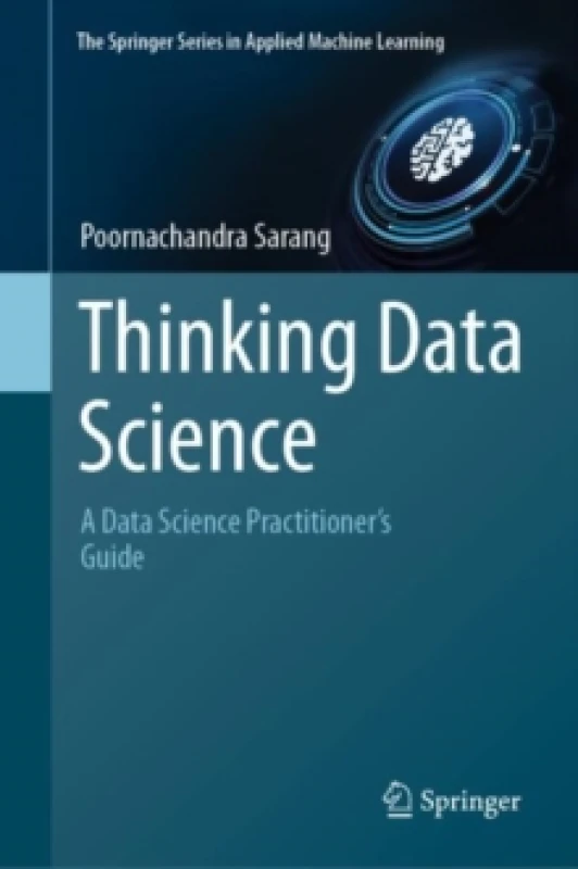 Image of Thinking Data Science : A Data Science Practitioners Guide Hardback