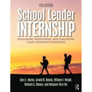 Image of School Leader Internship: Developing, Monitoring, and Evaluating Your Leadership Experience by Margaret Terry Orr, William F....