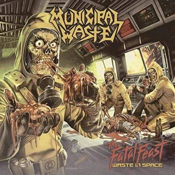 Image of Municipal Waste - The Fatal Feast (Waste in Space) Vinyl