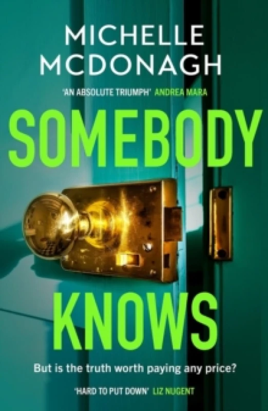 Image of Somebody Knows : A gripping, addictive page-turner about dangerous secrets and the lengths people will go to keep them Paperback / softback
