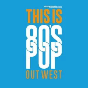 Image of This Is 80s Pop Out West by Various Artists CD Album