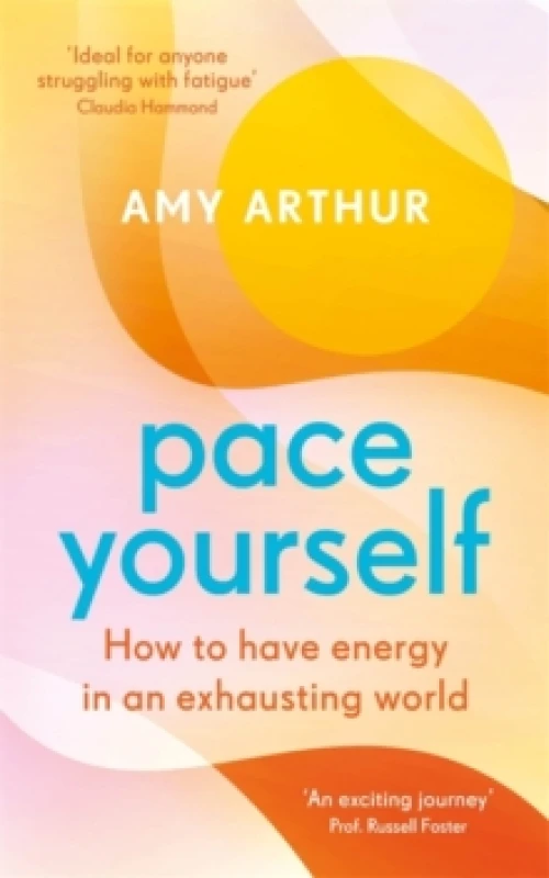 Image of Pace Yourself : How to have energy in an exhausting world Paperback / softback