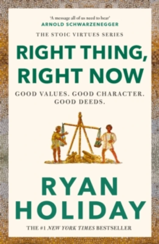 Image of Right Thing, Right Now : Timeless Stoic values from the multimillion-selling author of THE DAILY STOIC Paperback / softback