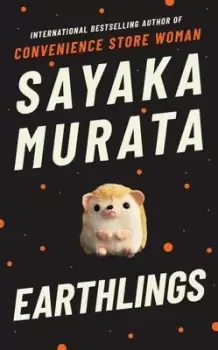 Image of Earthlings by Sayaka Murata